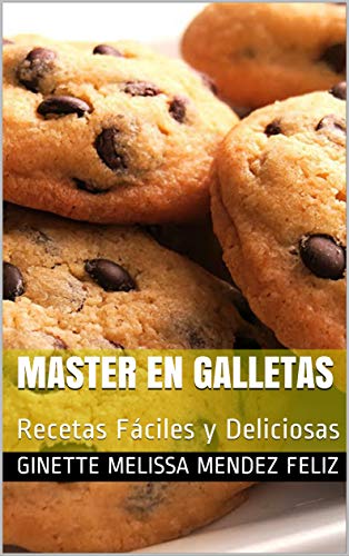 MASTER EN GALLETAS: Recetas Fáciles y Deliciosas