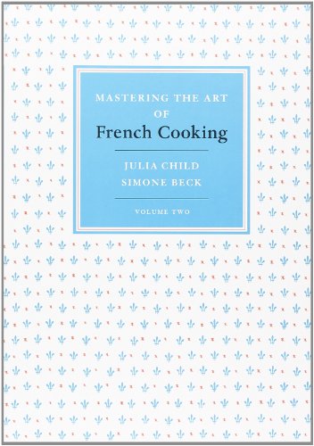 Mastering the Art of French Cooking: Volumes 1 and 2