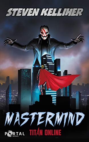 Mastermind (Titan Online #1) - A Superhero LitRPG Story (English Edition)