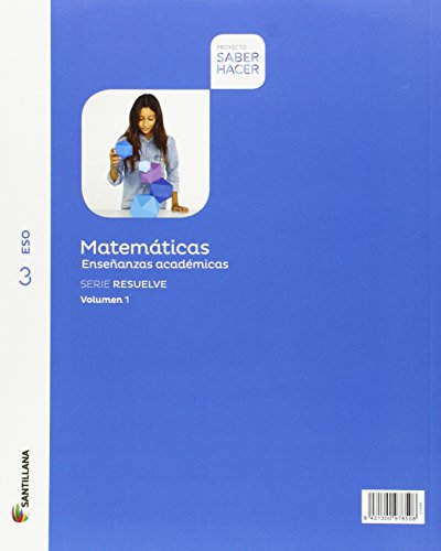 MATEMATICAS ENSEÑANZAS ACADEMICAS SERIE RESUELVE MOCHILA LIGERA 3 ESO SABER HACER - 9788468020600