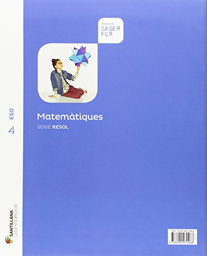 MATEMATIQUES SERIE RESOL 4 ESO SABER FER - 9788490470268