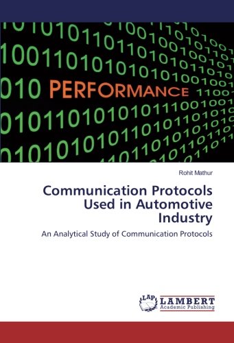 Mathur, R: Communication Protocols Used in Automotive Indust