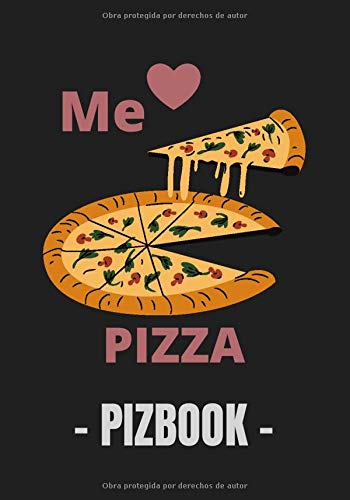 Me gusta Pizza - PizBook: Cuaderno a rellenar | Un diario con líneas perfectamente espaciadas para dejar mucho espacio para escribir | Pizza | ... con páginas rayadas compuesto de 120 páginas