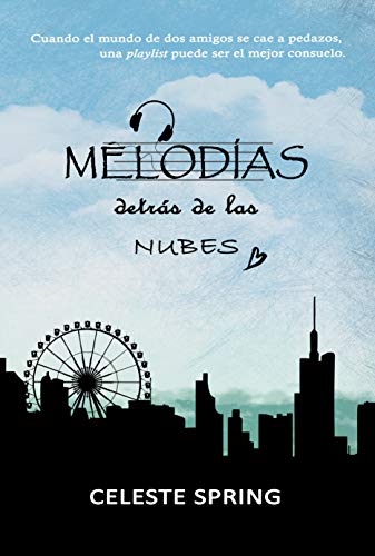 Melodías detrás de las nubes: Novela juvenil, romántica (Saga 10 lullabies nº 1)