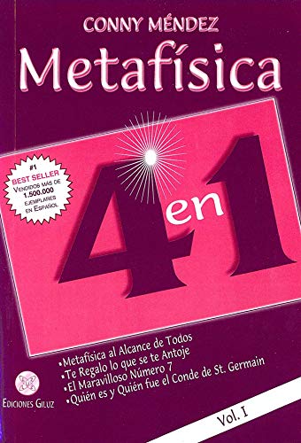 Metafísica 4 en 1: Metafísica al alcance de todos, Te regalo lo que se te antoje, El maravilloso número 7, Quién es y Quién fue el Conde de St. Germain - Volumen I