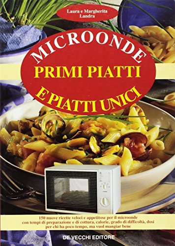 Microonde: Primi Piatti E Piatti Un