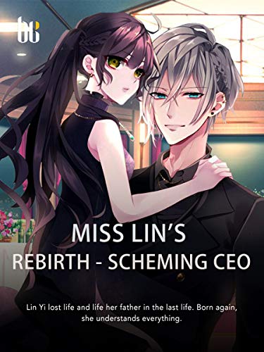 Miss Lin's Rebirth - Scheming CEO: Volume 4 (English Edition)
