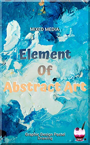 Mixed Media Element Of Abstract Art (English Edition)