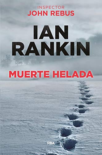 Muerte helada: Serie John Rebus VII (NOVELA POLICÍACA BIB)