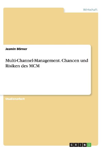 Multi-Channel-Management. Chancen und Risiken des MCM