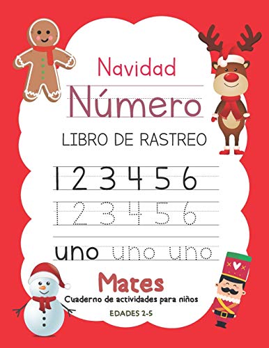 Navidad Número Libro De Rastreo Mates Cuaderno de actividades para niños Edades 2-5: Números traza, práctica de escritura a mano y adición de ... y niño (Christmas Number Tracing Book)