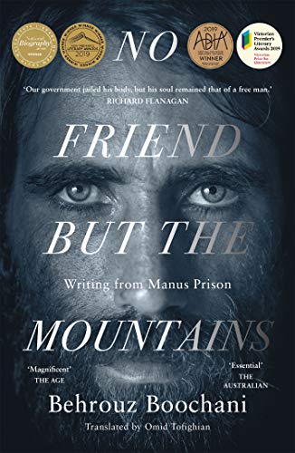 No Friend But the Mountains: Writing from Manus Prison (English Edition)