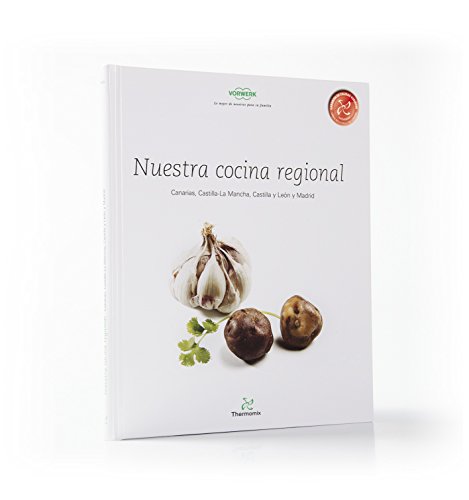 Nuestro Cocina Regional. Canarias, Castilla-La Mancha, Castilla y León y Madrid