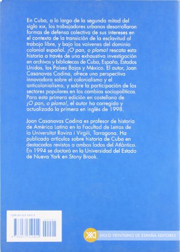 ¡O pan, o plomo!: Los trabajadores urbanos y el colonialismo español en Cuba, 1850-1898