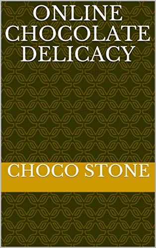 online chocolate delicacy (English Edition)