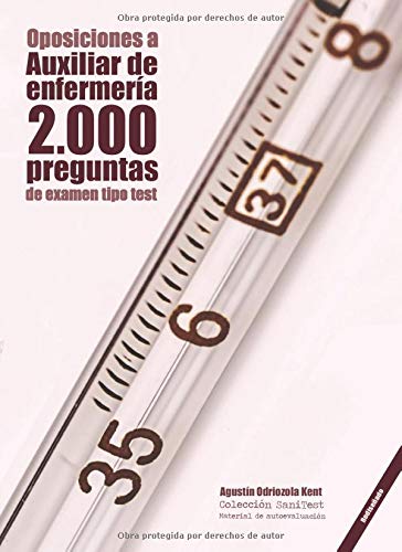 Oposiciones a Auxiliar de Enfermería. 2000 preguntas de examen tipo test: Material de autoevaluación