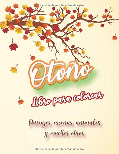 Otoño - Libro para colorear - Paisajes, escenas, animales y muchos otros: para adolescentes y adultos