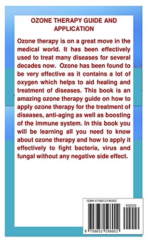 OZONE THERAPY GUIDE AND APPLICATION: AN AMAZING GUIDE ON HOW TO USE OZONE THERAPY FOR ANTI-AGING, TREAT DISEASES AND BOOST YOUR IMMUNE SYSTEM