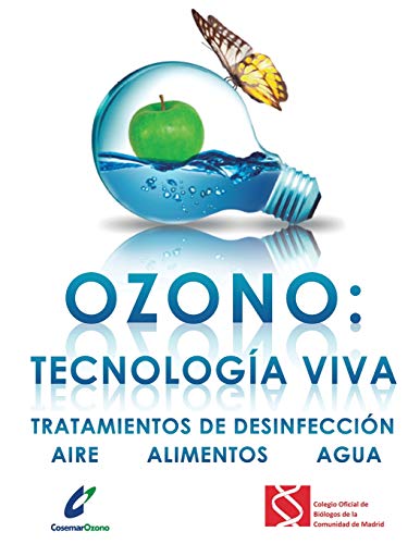 Ozono: tecnología viva: Tratamientos de desinfección: aire - alimentos - agua