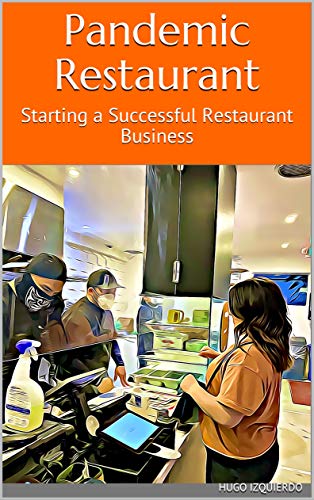 Pandemic Restaurant: Starting A Successful Restaurant Business (English Edition)