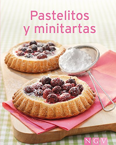 Pastelitos y minitartas: Nuestras 100 mejores recetas en un solo libro