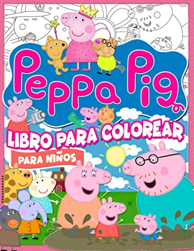 Peppa Pig Libro Para Colorear: Peppa Pig Libro Para Colorear Para Los Niños: Las Más Maravillosas Imágenes No Oficiales
