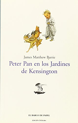 Peter Pan en los jardines de Kensington (Clásicos Juveniles "Barco de Papel")