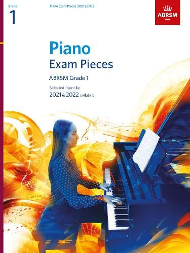 Piano Exam Pieces 2021 & 2022, ABRSM Grade 1: Selected from the 2021 & 2022 syllabus (ABRSM Exam Pieces)