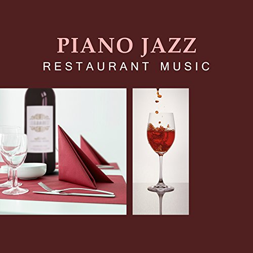 Piano Jazz Restaurant Music – Calming Jazz Sounds, Waves to Rest, Easy Listening, Cafe Bar