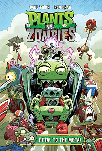 Plants Vs. Zombies. Petal To The Metal - Volume 5