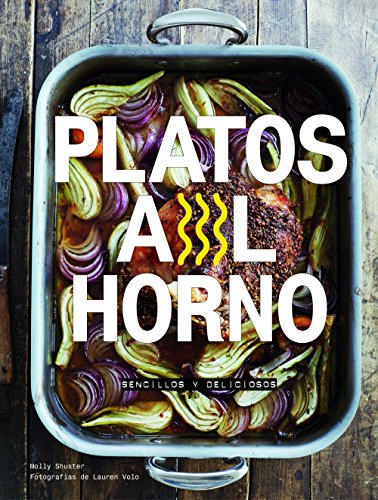 Platos al horno: Sencillos y deliciosos (Gastronomía)