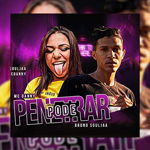 Pode Penetrar (feat. Mc Danny)