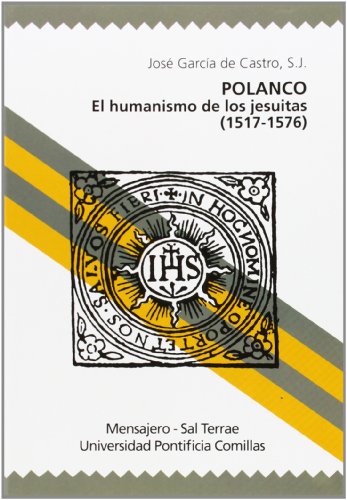 Polanco: El humanismo de los jesuitas (1517-1576): 48 (Manresa)