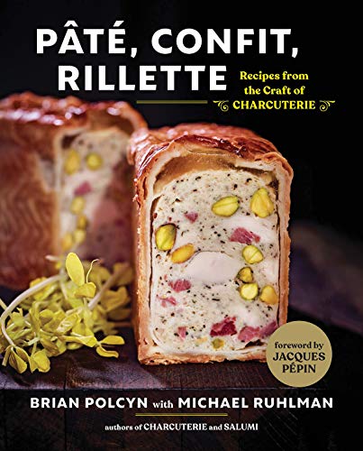 Polcyn, B: Pate, Confit, Rillette: Recipes from the Craft of Charcuterie