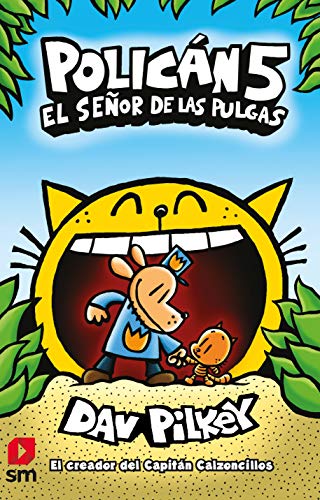 POLICAN 5: El señor de las pulgas (Capitán Calzoncillos)