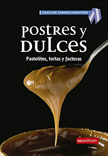 Postres y dulces: Pastelitos, tortas y facturas