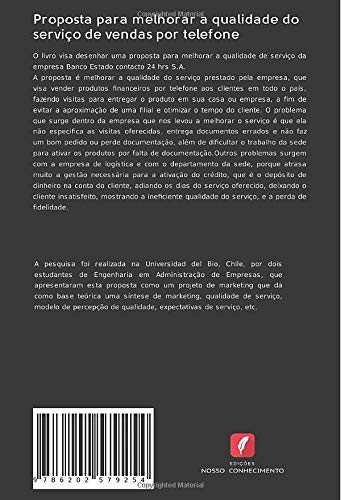 Proposta para melhorar a qualidade do serviço de vendas por telefone: Da empresa Estado do Banco Contacto 24 horas S.A