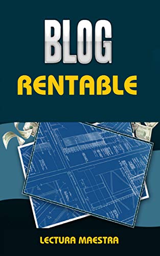 Proyecto De Blog Rentable: Libro Blog Rentable (Ganar Dinero)