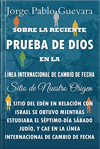 Prueba de Dios en la Línea Internacional de Cambio de Fecha: Sitio de Nuestro Origen