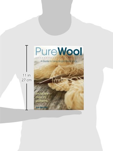 Pure Wool: A Guide to Using Single-Breed Yarns