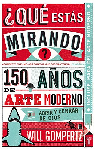 #Qu# est#s mirando?: 150 a#os de arte moderno en un abrir y cerrar de ojos (Pensamiento)