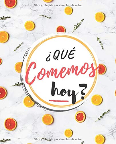 Qué Comemos Hoy: Planificador Diario de Comidas Para la Familia | Organice tus Menús Durante 53 Semanas | Notas y Lista de Compras Fácil de Llevar | ... tus Recetas Favoritas | Portada Naranjas