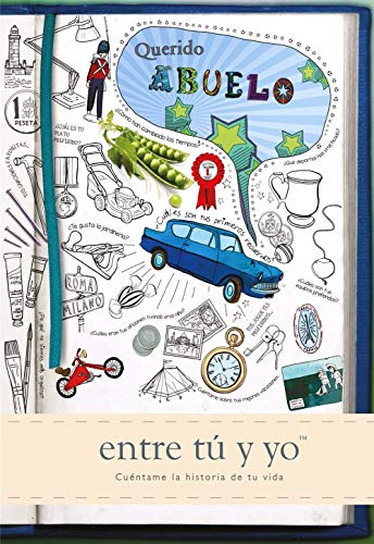 Querido abuelo: entre tú y yo (Cuentame Tu Vida) (Cuentame la Historia de Tu Vida)