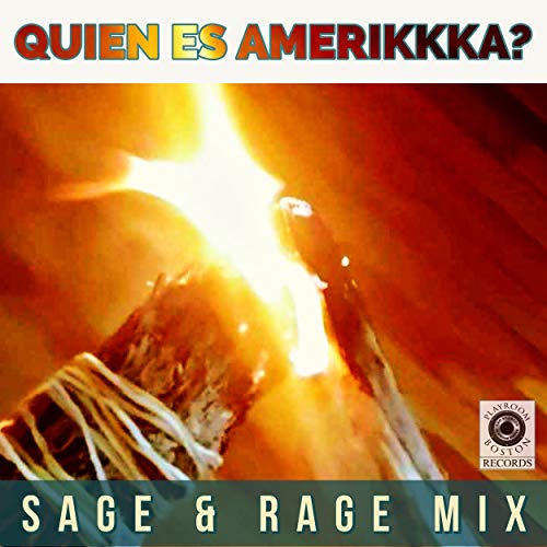 QUIEN ES AMERIKKKA? (SAGE & RAGE MIX) [Explicit]