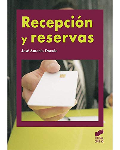 Recepción y reservas (2.ª ed. revisada y actualizada): 22 (Hostelería y Turismo)