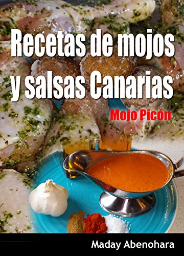 Recetas de mojos y salsas Canarias: Mojo Picón (Recetas de la sabrosa comida Canaria nº 1)