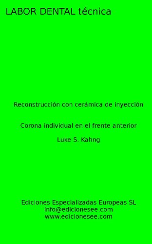 Reconstrucción con cerámica de inyección: Corona individual en el frente anterior (Labor Dental Técnica)