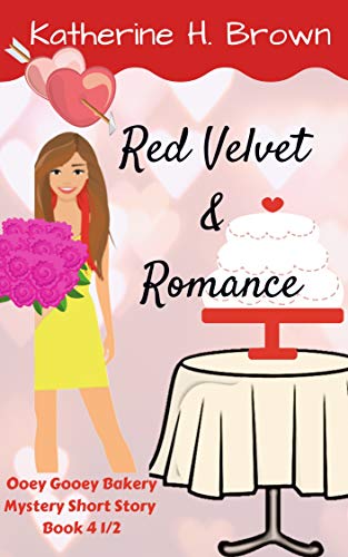 Red Velvet & Romance (Ooey Gooey Bakery Mystery) (English Edition)