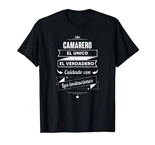 Regalos para CAMAREROS - Camarero EL VERDADERO Camiseta