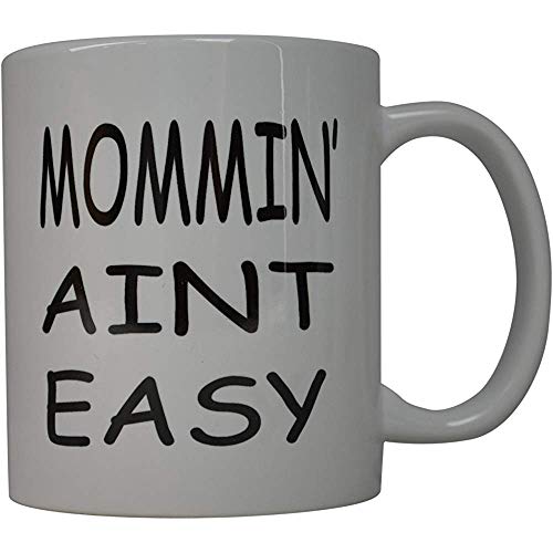 Rogue River Funny Coffee Mug Best MOM Momming Aint Easy Novelty Cup Gran idea de regalo para mamá Día de la madre Esposa o padre (Mommin)